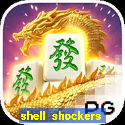 shell shockers unblocked links